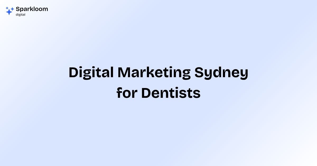Digital marketing sydney dentists